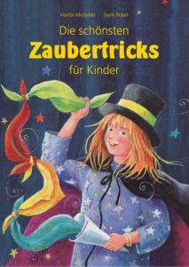 Die schönsten Zaubertricks für Kinder Michalski, Martin 9783890898544