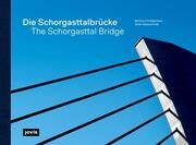 Die Schorgasttalbrücke/The Schorgasttal Bridge Schäpertöns, Bernhard/Kleinschmidt, Oliver 9783868596854