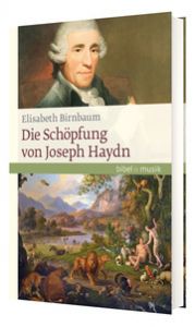 Die Schöpfung von Joseph Haydn Birnbaum, Elisabeth 9783460086081