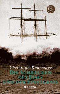 Die Schrecken des Eises und der Finsternis Ransmayr, Christoph 9783596254194