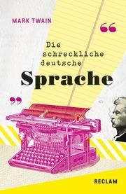 Die schreckliche deutsche Sprache/The Awful German Language Twain, Mark 9783150194935