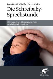 Die Schreibaby-Sprechstunde Garstick, Egon/Guggenheim, Raffael 9783608980943