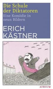 Die Schule der Diktatoren Kästner, Erich 9783038820079