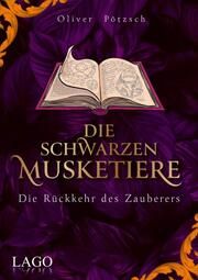 Die Schwarzen Musketiere 3 Pötzsch, Oliver 9783957612335