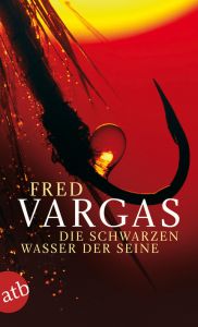 Die schwarzen Wasser der Seine Vargas, Fred 9783746623504