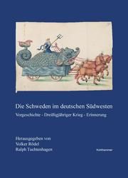 Die Schweden im deutschen Südwesten Volker Rödel/Ralph Tuchtenhagen/Kommission für geschichtliche Landesku 9783170374249