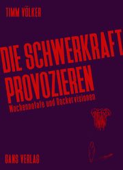 Die Schwerkraft provozieren Völker, Timm 9783946392330