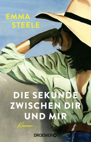 Die Sekunde zwischen dir und mir Steele, Emma 9783426308806