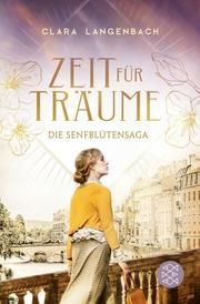 Die Senfblütensaga - Zeit für Träume Langenbach, Clara 9783596700837