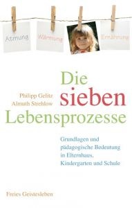 Die sieben Lebensprozesse Gelitz, Philipp/Strehlow, Almuth 9783772526275