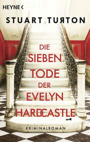 Die sieben Tode der Evelyn Hardcastle Turton, Stuart 9783453441156