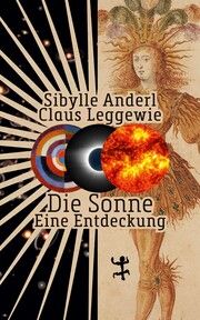 Die Sonne Anderl, Sibylle/Leggewie, Claus 9783751820417