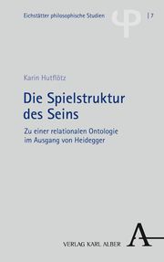 Die Spielstruktur des Seins Hutflötz, Karin 9783495998267