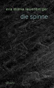 die spinne Leuenberger, Eva Maria 9783990591642