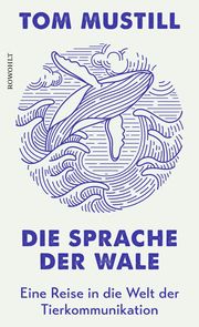 Die Sprache der Wale Mustill, Tom 9783498003258