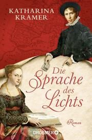 Die Sprache des Lichts Kramer, Katharina 9783426307816