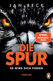 Die Spur - Er wird dich finden Beck, Jan 9783328108207