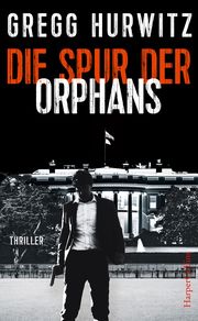 Die Spur der Orphans Hurwitz, Gregg 9783959673716