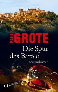 Die Spur des Barolo Grote, Paul 9783423216036