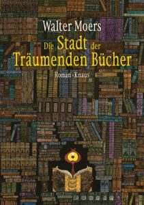 Die Stadt der Träumenden Bücher Moers, Walter 9783813507980