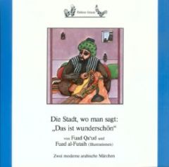 Die Stadt, wo man sagt: Das ist wunderschön Qa'ud, Fuad/Raschid, Fauziya 9783922825579