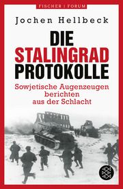 Die Stalingrad-Protokolle Hellbeck, Jochen 9783596711307