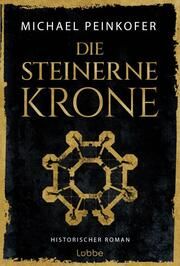 Die steinerne Krone Peinkofer, Michael 9783757700577