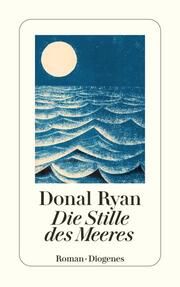 Die Stille des Meeres Ryan, Donal 9783257246674