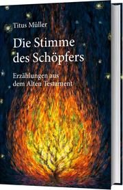 Die Stimme des Schöpfers Müller, Titus 9783957345271