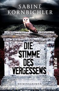 Die Stimme des Vergessens Kornbichler, Sabine 9783492309448