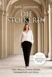 Die Stoikerin Gehrmann, Anne 9783959727143