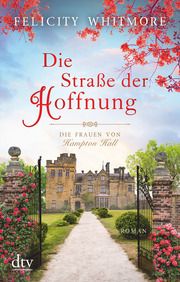 Die Straße der Hoffnung Whitmore, Felicity 9783423219471