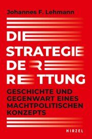 Die Strategie der Rettung Lehmann, Johannes F 9783777629100