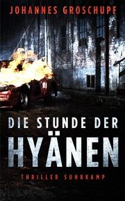 Die Stunde der Hyänen Groschupf, Johannes 9783518473009