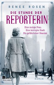 Die Stunde der Reporterin Rosen, Renée 9783499013645