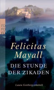 Die Stunde der Zikaden Mayall, Felicitas 9783499248085