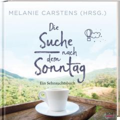 Die Suche nach dem Sonntag Melanie Carstens 9783789397998