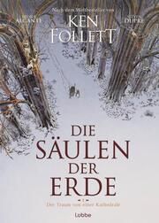 Die Säulen der Erde - Der Traum von einer Kathedrale Follett, Ken/Alcante, Didier 9783757700874