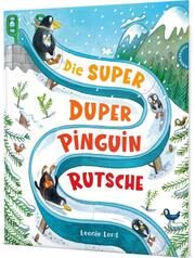 Die Super Duper Pinguin Rutsche Lord, Leonie 9783522460071