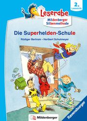 Die Superhelden-Schule - lesen lernen mit dem Leseraben - Erstlesebuch - Kinderbuch ab 7 Jahren mit Silbengeschichten zum Lesenlernen (Leserabe 2. Klasse mit Mildenberger Silbenmethode) Bertram, Rüdiger 9783473463848