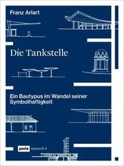 Die Tankstelle Arlart, Franz 9783868597776