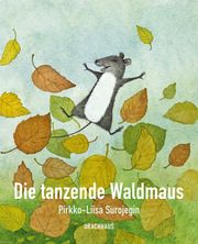 Die tanzende Waldmaus Surojegin, Pirkko-Liisa 9783825152093