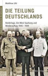 Die Teilung Deutschlands Uhl, Matthias 9783898094115