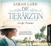 Die Tierärztin - Große Träume Lark, Sarah 9783785782804