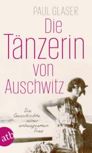 Die Tänzerin von Auschwitz Glaser, Paul 9783746632483