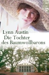 Die Tochter des Baumwollbarons Austin, Lynn 9783868270587