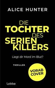 Die Tochter des Serienkillers Hunter, Alice 9783757700973