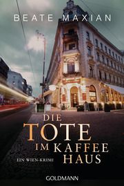 Die Tote im Kaffeehaus Maxian, Beate 9783442490165