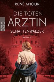 Die Totenärztin: Schattenwalzer Anour, René 9783499009792