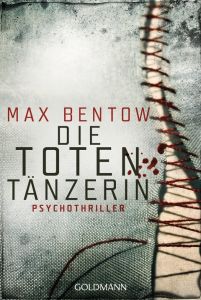 Die Totentänzerin Bentow, Max 9783442481507